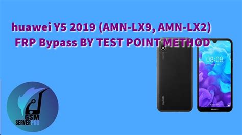 Huawei Y5 2019 Amn Lx9 Amn Lx2 Frp Bypass By Test Point Method Youtube