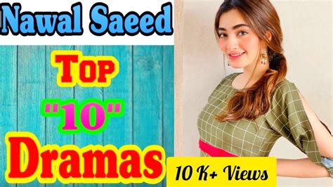 Top 10 Dramas Of Nawal Saeed Nawal Saeed Dramas List Best