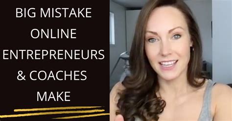 find out what the biggest mistake is that online coaches and entrepreneurs make that block the