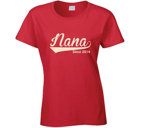 Nana Since T Shirt Custom Nana T Shirt Grandma T Shirt Grandma Tee