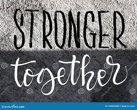 Stronger Together Motivational Quotes Stock Photo Image Of