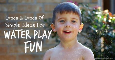 Water Play Activities For Kids This Summer Mums Make Lists