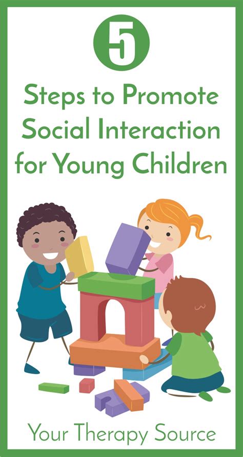 5 Steps To Promote Social Interaction For Young Children Your Therapy
