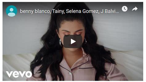 Selena Gomez And J Balvin Benny Blanco Tainy I Cant Get Enough ‌ Testo Traduzione E Video