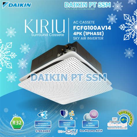 Promo AC Daikin Cassette Inverter KIRIU 4PK FCFG100AV14 1phase