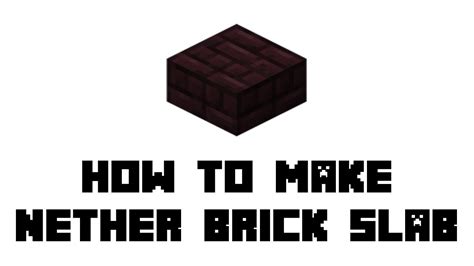 Minecraft Survival How To Make Nether Brick Slab Youtube