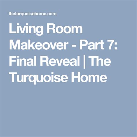 Living Room Makeover Part 7 Final Reveal Room Makeover Living