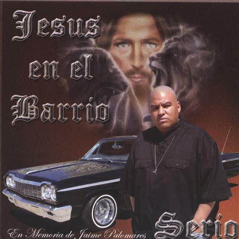 Jesus En El Barrio Album By El Serio Spotify