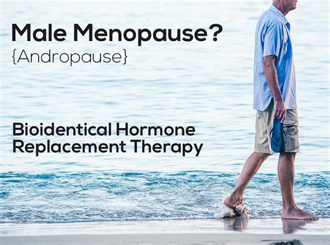 male menopause is real and you could have it hawaii natural medicine