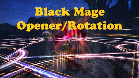 Ffxiv Heavensward Black Mage Openerrotation Guide 307 Youtube