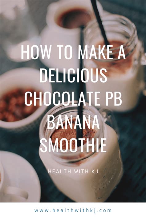 With antioxidants and healthy fats from ingredients like spinach, blueberries, almond discover how to: How to Make a Delicious Chocolate PB Banana Smoothie - Health with KJ