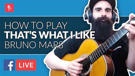 How To Play Thats What I Like By Bruno Mars Live Stream Acoustic