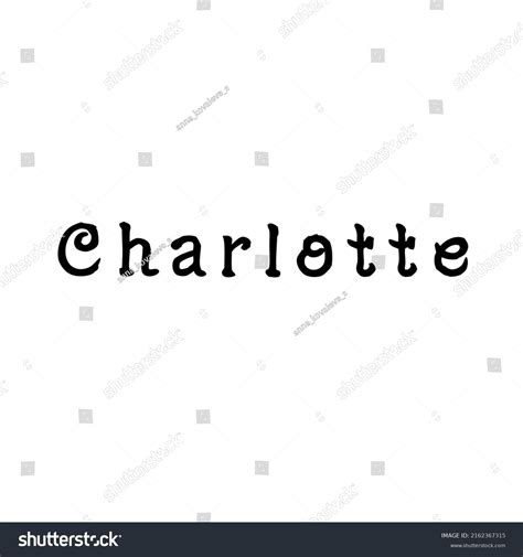 504 Charlotte Name Image Images Stock Photos And Vectors Shutterstock