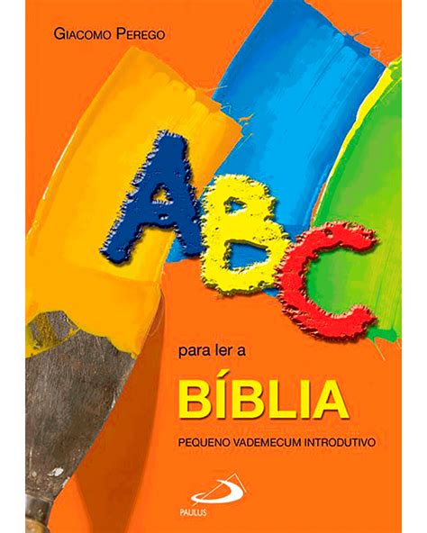 Abc Para Ler A Bíblia Pequeno Guia Introdutório Paulus Editora