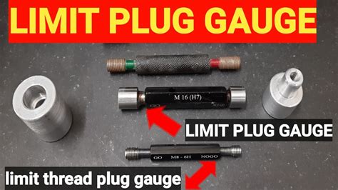 Limitpluggauge How To Use Limit Plug Gauge And Types Of Limit Plug