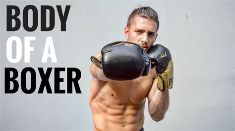How To Get A Body Like A Boxer Youtube