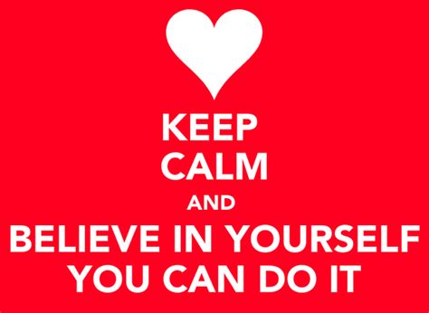 Keep Calm And Believe In Yourself You Can Do It Poster Asdf Keep