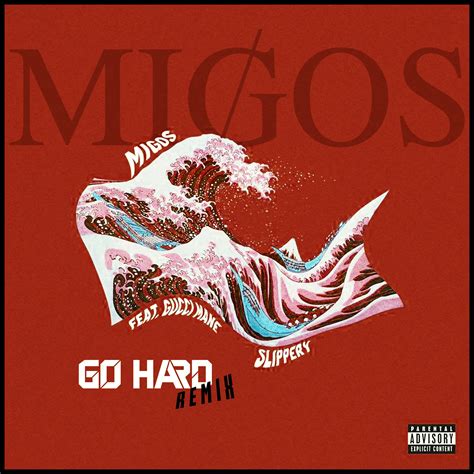 Migos Slippery Feat Gucci Mane Go Hard Remix By Go Hard Free