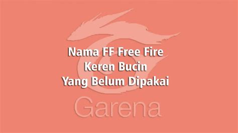 Berikut rekomendasi nama ff keren 2021 yang belum dipakai dan bisa langsung di copas aja. 500+ Nama FF Free Fire Keren Bucin 2021 Yang Belum Dipakai