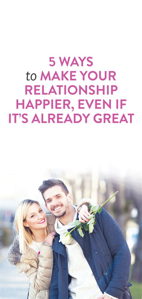 5 Ways To Make Your Relationship Happier Even If Its Already Great Marriage Tips Happy