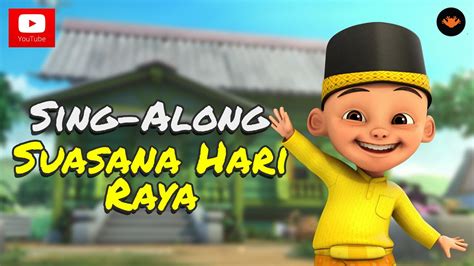 It is a day off for the general population, and schools and most businesses are closed. Upin & Ipin - Suasana Hari Raya Sing-Along - YouTube