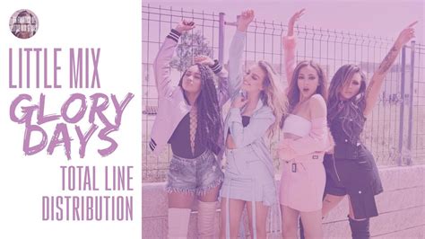 Little Mix Glory Days Total Line Distribution Youtube