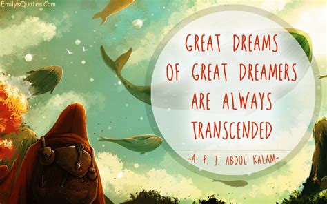Great dreams of great dreamers are always transcended | Popular inspirational quotes at EmilysQuotes