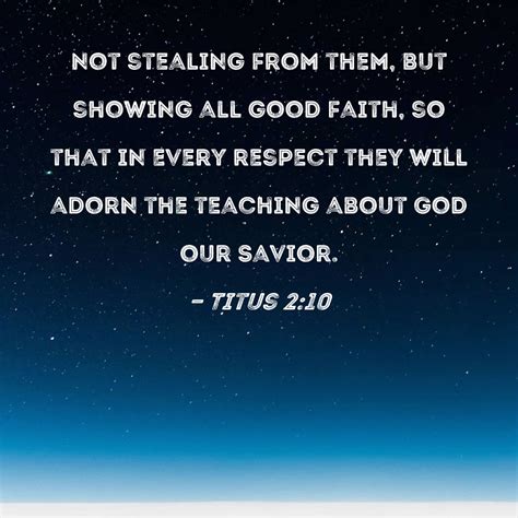 Titus 210 Not Stealing From Them But Showing All Good Faith So That