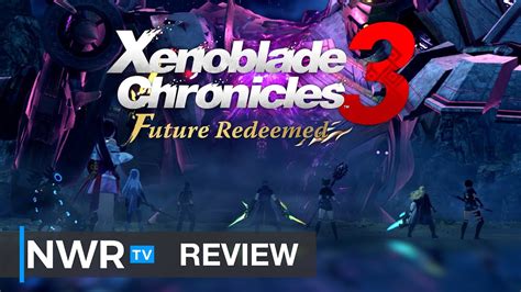 Xenoblade Chronicles 3 Future Redeemed Switch Review Youtube