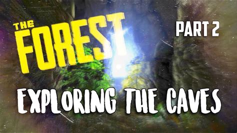 What Are In These Caves The Forest Part 2 Youtube