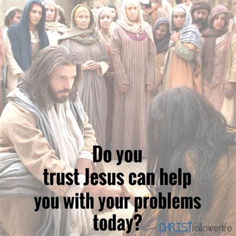 Do You Trust Jesus Can Help You With Your Problems Today Type Amen