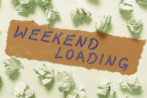 Text Sign Showing Weekend Loading Business Showcase Starting Friday Party Relax Happy Time