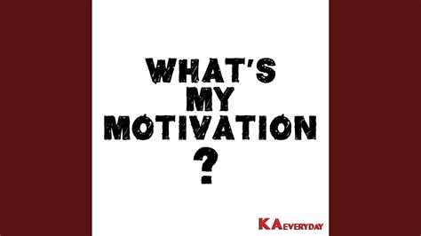 Whats My Motivation Youtube