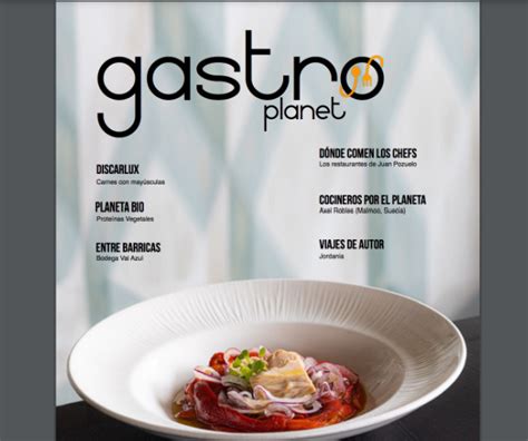 Ya Est En El Mercado Gastroplanet Una Nueva Revista Gastron Mica