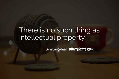 Top 89 Quotes About Intellectual Property Famous Quotes And Sayings