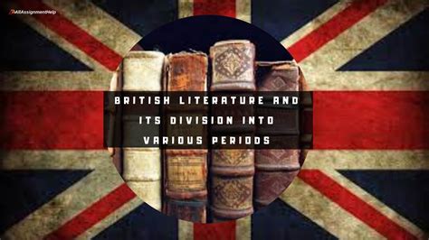 British literature and Its division into various periods