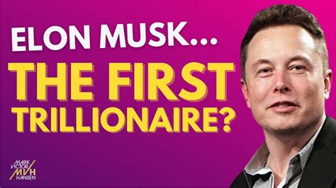Elon Musk Will Become The Worlds First Trillionaire Youtube