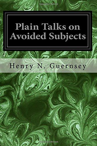 Plain Talks On Avoided Subjects Guernsey Henry N 9781979500050 Books