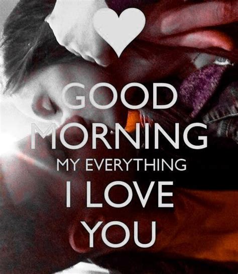 Good Morning My Love Quotes For Her And Him Images Good Morning