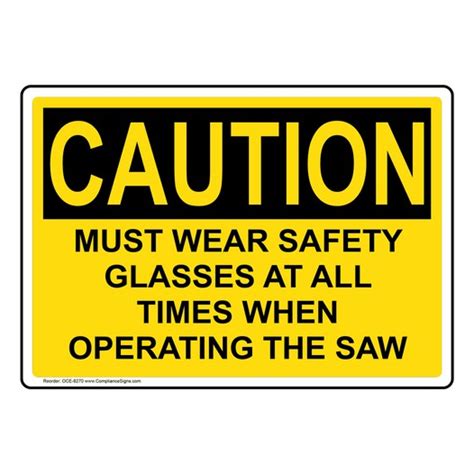 osha sign caution wear safety glasses when operating sign ppe