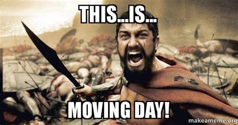 Yes Moving Day Is A Hectic Day But Take A Deep Breath And Relax You