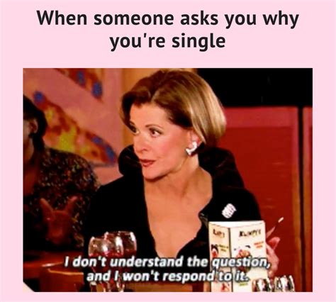 Being Single Quotes Funny Single Memes For Girls