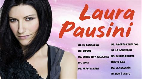 Laura Pausini Hits Her Best Songs 🎶🎶 Laura Pausini Best Hits Youtube