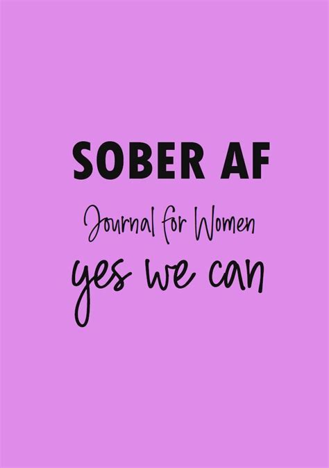 Sober Af Journal For Women Yes We Can A Journal Of Serenity For