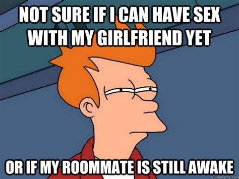 Not Sure If I Can Have Sex With My Girlfriend Yet Or If My Roommate Is Still Awake Futurama