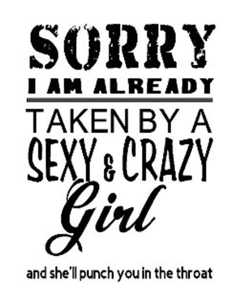 Sorry I Am Already Taken By A Sexy And Crazy Girl Svg Etsy