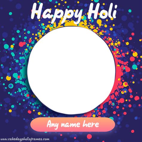 Happy Holi Wishes Photo Frame Editing Online Cakedayphotoframes