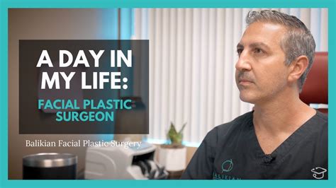 A Day In My Life As A Facial Plastic Surgeon In California Balikian