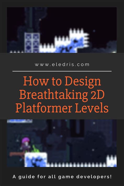 The Title For How To Design Breathtaking 2d Platformer Levels With An