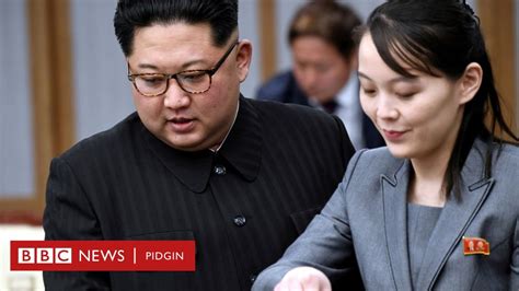 Kim Yo Jong Kim Jong Un Don Give Im Sister More Responsibilities See Wetin Dem Be Bbc